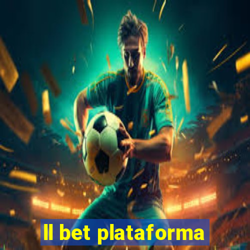 ll bet plataforma